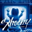 Schoeny - Watch this!