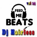 Dj Hairless - Feed Me Beat\'s vol.14 ()