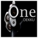 Dekku - One (Original mix)