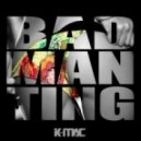 K-Mac - Badman Ting (Original mix)