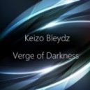 Keizo Bleydz - Verge Of Darkness