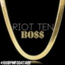 Riot Ten - BO$$