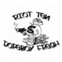 Riot Ten - Dopeboy Fresh
