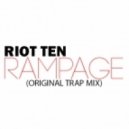 Riot Ten - Rampage!