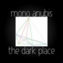 Mono Anubis - The Dark Place