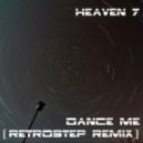 Heaven 7 - Dance With Me (RetroStep Remix)