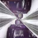 Styalz Fuego & Stuck Note - Wait Up