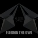 Black Owlz - Flegma The Owl