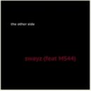 The Other Side - Swayz (feat. MS44)