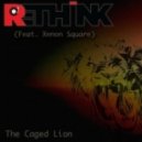 Re-think feat. Xenon Square - The Caged Lion
