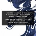 Dimitri Vangelis & Wyman x Steve Angello vs. R3hab, NERVO, Ummet Ozcan - Payback Revolution (Alex Mojito Mashup)
