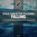Steve Raw & The Pulsarix - Falling (Original Mix)