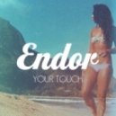 Endor, Newsome - Your Touch