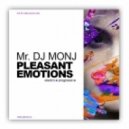 Mr. Dj Monj - Pleasant Emotions ()