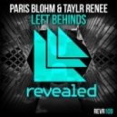 Paris Blohm & Taylr Renee - Left Behinds (Fvckdivmonds Trap Remix)