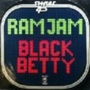 Ram Jam - Black Betty (Dirty Guru Remix)