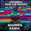 Deadmau5 - Drop The Poptart