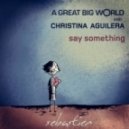 A Great Big World & Christina Aguilera - Say Something (Sebastien Remix)