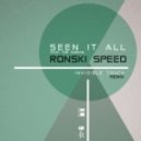 Ronski Speed feat. Sir Adrian - Seen It All (Invisible Touch Remix)