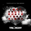 Tiesto & BT Vs. Tom Swoon - Love Comes Under Your Cloud (Triarchy Edit)