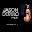 Jason Derulo Ft. Snoop Dogg - Wiggle (Tomcio & Gfox Remix) (Tomcio & Gfox Remix)