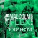 Malcolm Flex - To Da Front