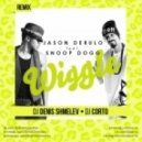 Jason Derulo feat. Snoop Dogg - Wiggle (DJ Denis Shmelev & DJ Corto Remix) (DJ Denis Shmelev & DJ Corto Remix)