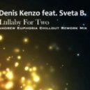 Andrew Euphoria & Denis Kenzo feat. Sveta B. - Lullaby For Two (Andrew Euphoria Chillout Rework Mix)