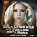 Shakira feat. Carlinhos Brown - Dare (La La La)