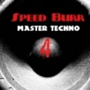 Speed Burr - Master Techno # 4
