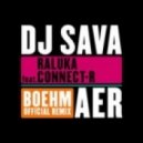 DJ Sava & Raluka feat. Connect-R - Aer