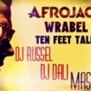 Afrojack feat.Wrabel - Ten Feet Tall (Dj Dali & Dj Russel Mash Up)