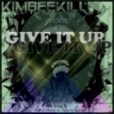 Kimbeekill - Give it up (Original mix)