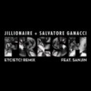 Jillionaire + Salvatore Ganacci - Fresh