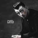 Latch - Sam Smith