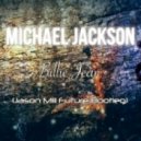 Michael Jackson - Billie Jean (Jason Mill Future Bootleg)