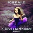 Robert Miles - Children (Dj Mexx & Dj Prokuror Rework)