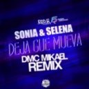Sonia and Selena - Deja Gue Mueva (DMC Mikael Remix)