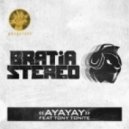 Bratia Stereo - Ayayay
