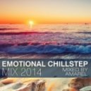 DJ Amarel - Emotional Chillstep Mix 2014 () ()
