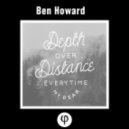 Ben Howard, RvVE - Ben Howard - Depth Over Distance (RvVE Edit)