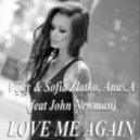 John Newman - Love Me Again (Vijay & Sofia Zlatko, Anas.A Edit)