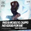 Ingo & Micaele vs. Calippo - No Good For Me