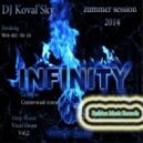 DJ Koval\'Sky - Infinity Zummer Session 2014 Vol.2. ()