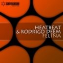 Heatbeat & Rodrigo Deem - Felina