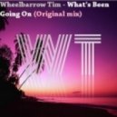 Wheelbarrow Tim - What's Been Going On