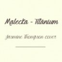 Malecka - Titanium