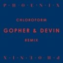 Phoenix - Chloroform (Gopher & Devin Remix)