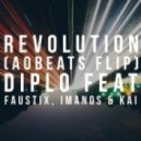 Diplo Feat. Faustix, Imanos & Kai - Revolution