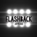 JayKode - Flashback